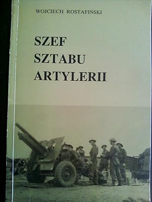 Szef Sztabu Artylerii Pulkownik Dyplomowany Artylerii Edmund Zagorski (1896-1974)