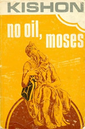 Seller image for No Oil, Moses for sale by The Haunted Bookshop, LLC