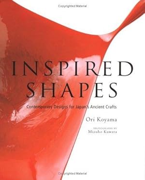 Seller image for Inspired Shapes Contemporary Designs for Japan's Ancient Crafts for sale by Mahler Books