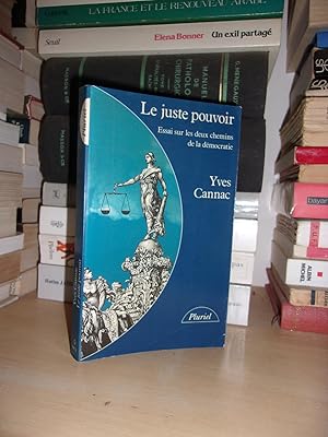 Seller image for LE JUSTE POUVOIR : Essai Sur Les Deux Chemins De La Dmocratie for sale by Planet's books
