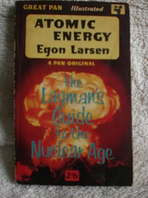 The Layman's Guide to Atomic Energy