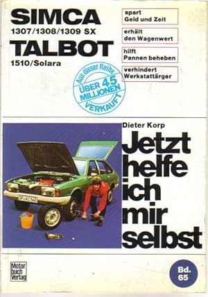 Imagen del vendedor de Simca 1307 / 1308 / 1309 SX - Talbot 1510 / Solara. Jetzt helfe ich mir selbst a la venta por Kultgut