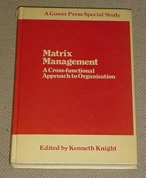 Image du vendeur pour Matrix Management - A Cross-functional Approach to Organisation mis en vente par Makovski Books