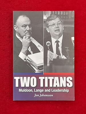 Two Titans : Muldoon, Lange And Leadership