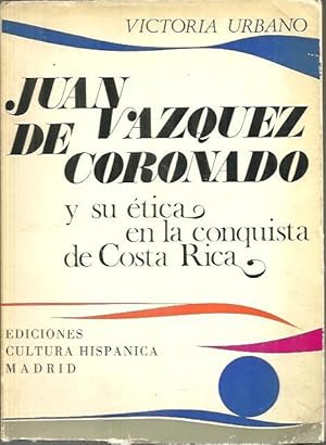 Imagen del vendedor de JUAN DE VAZQUEZ CORONADO Y SU ETICA EN LA CONQUISTA DE COSTA RICA. a la venta por Librera Javier Fernndez