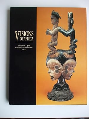 VISIONS OF AFRICA The Jerome L. Joss Collection of African Art at UCLA.