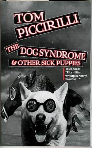The Dog Syndrome and Other Sick Puppies