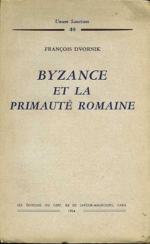 Byzance Et La Primaute Romaine