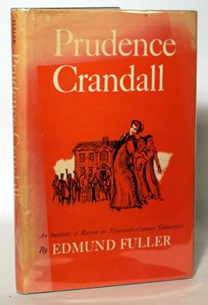 Prudence Crandall An Incident of Racism in Nineteenth-Century Connecticut