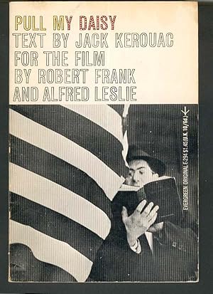 Seller image for Pull My Daisy: Text By Jack Kerouac for the Film By Robert Frank and Alfred Leslie for sale by Inno Dubelaar Books