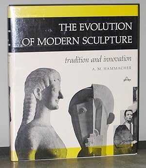 Imagen del vendedor de The Evolution of Modern Sculpture: Tradition and Innovation a la venta por Exquisite Corpse Booksellers