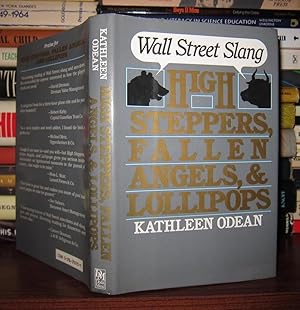 Imagen del vendedor de HIGH STEPPERS, FALLEN ANGELS, AND LOLLIPOPS Wall Street Slang a la venta por Rare Book Cellar