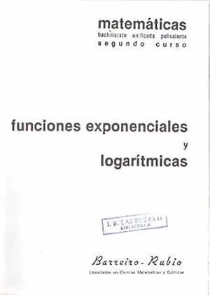 Seller image for Matemticas Bachillerato Unificado Polivalente. 2 curso. Funciones exponenciales y logartmicas for sale by SOSTIENE PEREIRA
