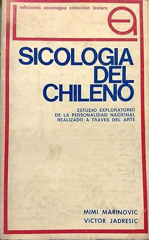 Sicología del chileno. Estudio exploratorio de la personalidad nacional realizado a través de arte