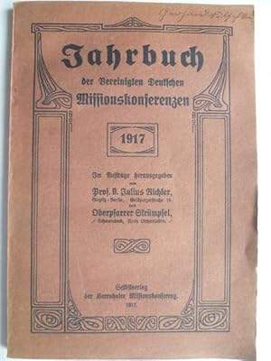 Bild des Verkufers fr Jahrbuch der Vereinigten Deutschen Missionskonferenzen 1917. zum Verkauf von Ostritzer Antiquariat