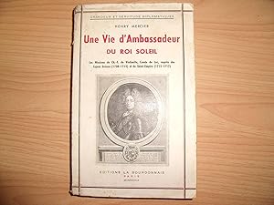 Image du vendeur pour UNE VIE D'AMBASSADEUR DU ROI SOLEIL mis en vente par Le temps retrouv