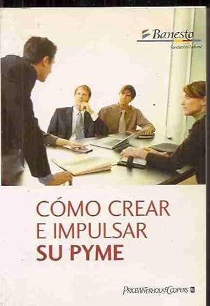 Imagen del vendedor de CMO CREAR E IMPULSAR SU PYME a la venta por Desvn del Libro / Desvan del Libro, SL