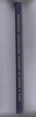 Bild des Verkufers fr Previously Unpublished Writings of Robert A East zum Verkauf von Bailgate Books Ltd