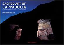 Image du vendeur pour Sacred art of Cappadocia: Byzantine murals from the 6th to 13th centuries. mis en vente par BOSPHORUS BOOKS