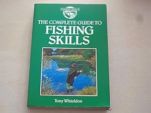 The Complete Guide to Fishing Skills