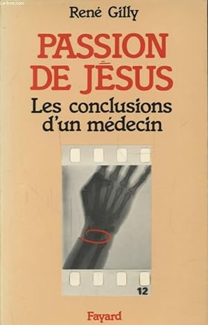Seller image for PASSION DE JESUS LES CONCLUSION D UN MEDECIN for sale by Le-Livre