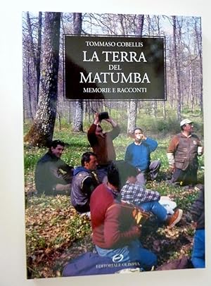 Imagen del vendedor de LA TERRA DEI MATUMBA.Memorie e Racconti" a la venta por Historia, Regnum et Nobilia