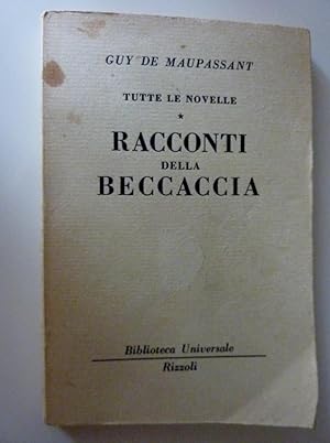 "TUTTE LE NOVELLE - RACCONTI DELLA BECCACCIA. Sesta Edizione"