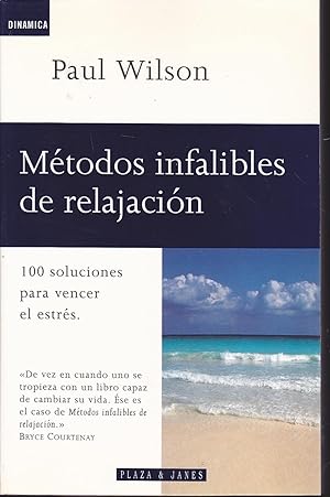 METODOS INFALIBLES DE RELAJACION 100 soluciones para vender el estrés 3ªEDICION