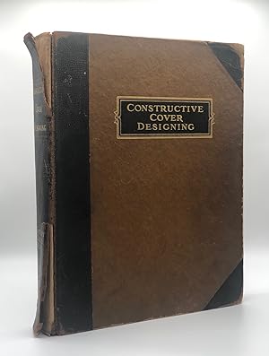 Constructive Cover Designing: A Book of Seventy-six Original Designs Reproduced in Color on Sunbu...