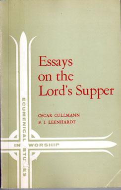Imagen del vendedor de Essays on the Lord's Supper (Ecumenical Studies in Worship) a la venta por Sutton Books