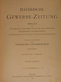 Imagen del vendedor de BAYERISCHE GEWERBE-ZEITUNG. Organ des Bayerischen Geverbemuseums und des verbandes Bayerischen gewerbevereine. Zweiter Jahrgang. a la venta por EDITORIALE UMBRA SAS