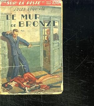 Bild des Verkufers fr LE MUR DE BRONZE. zum Verkauf von Le-Livre