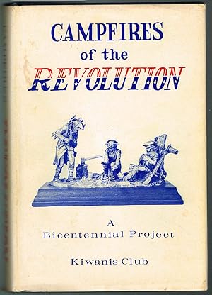 Bild des Verkufers fr CAMPFIRES of the REVOLUTION or War of Independence zum Verkauf von SUNSET BOOKS