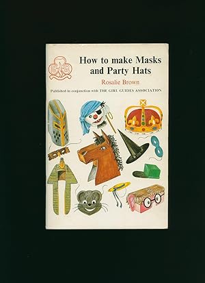 Seller image for How To Make Masks and Party Hats for sale by Little Stour Books PBFA Member