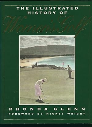 Seller image for The Illustrated History of Women's Golf for sale by Little Stour Books PBFA Member