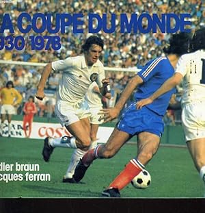 Bild des Verkufers fr LA COUPE DU MONDE 1930 -1978 zum Verkauf von Le-Livre