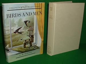 BIRDS AND MEN , THE BIRD LIFE OF BRITISH TOWNS , VILLAGES , GARDENS AND FARMLAND NEW NATURALIST s...