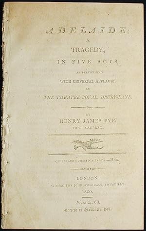 Adelaide: a Tragedy, in Five Acts, as performed with universal applause, at the Theatre-Royal, Dr...