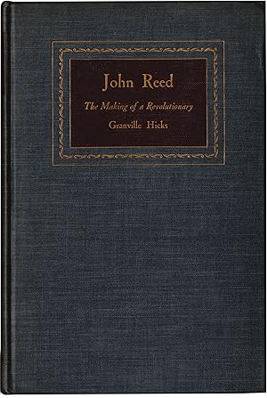 John Reed: The Making of a Revolutionary.