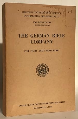 The German Rifle Company: For Study And Translation.