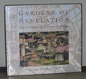 Gardens of Revelation: Environments by Visionary Artists