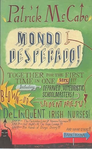 Image du vendeur pour Mondo Desperado Together for the First Time in One Book! ! ! Including Depraved, Voyeuristic Schoolmasters. mis en vente par BYTOWN BOOKERY