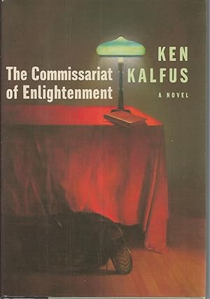 Commissariat Of Enlightenment, The A Novel