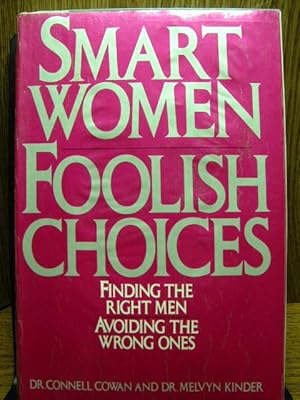 Bild des Verkufers fr SMART WOMEN FOOLISH CHOICES zum Verkauf von The Book Abyss