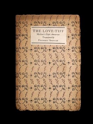 The Love-Tiff: Moliere's Depit Amoureux. [Inscribed by translator]