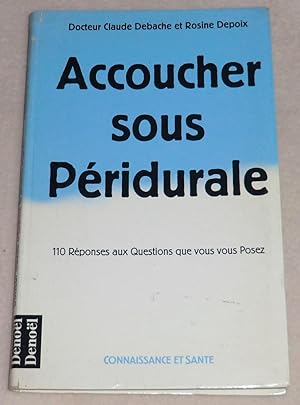 Seller image for ACCOUCHER SOUS PERIDURALE for sale by LE BOUQUINISTE