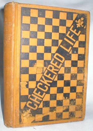 Seller image for A Checkered Life; Poetic Waifs for sale by Dave Shoots, Bookseller