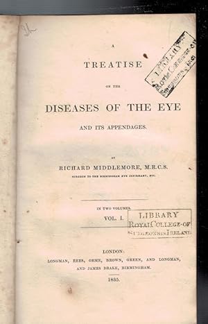 Image du vendeur pour A Treatise on the Diseases of the Eye and its Appendages. Volume I mis en vente par Barter Books Ltd