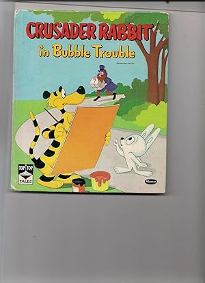 Image du vendeur pour Top Top Tales Book-Crusader Rabbit in Bubble Trouble mis en vente par Beverly Loveless