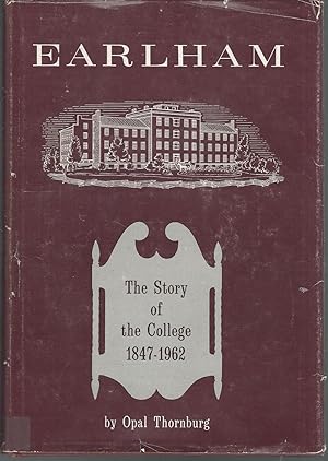 Seller image for Earlham: The Story of the College, 1847-1962 for sale by Dorley House Books, Inc.